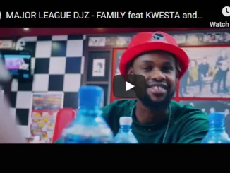 Major League Djz, Family, Kwesta, Kid X, Video, mp3, download, datafilehost, fakaza, Hiphop, Hip hop music, Hip Hop Songs, Hip Hop Mix, Hip Hop, Rap, Rap Music