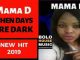 Mama D, When Days Are Dark, mp3, download, datafilehost, fakaza, Afro House, Afro House 2019, Afro House Mix, Afro House Music, Afro Tech, House Music