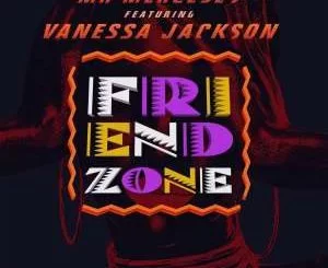 Mr Mercedes, Friend Zone (Original Mix), Venessa Jackson, mp3, download, datafilehost, fakaza, Afro House, Afro House 2019, Afro House Mix, Afro House Music, Afro Tech, House Music