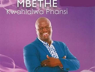 Mxolisi Mbethe, Kwahlalwa phansi, download ,zip, zippyshare, fakaza, EP, datafilehost, album, Gospel Songs, Gospel, Gospel Music, Christian Music, Christian Songs, Traditional Gospel Music, Traditional Gospel