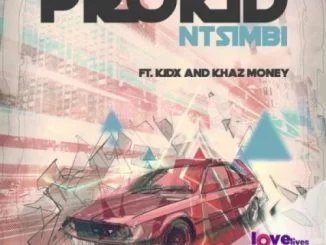 PRO , Ntsimbi, Kid X, Khaz Money, mp3, download, datafilehost, fakaza, Hiphop, Hip hop music, Hip Hop Songs, Hip Hop Mix, Hip Hop, Rap, Rap Music