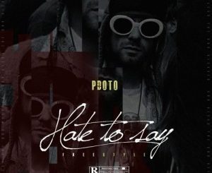 PdotO, Hate To Say (Freestyle), mp3, download, datafilehost, fakaza, Hiphop, Hip hop music, Hip Hop Songs, Hip Hop Mix, Hip Hop, Rap, Rap Music