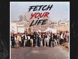 Prince Kaybee, Fetch Your Life, Msaki, mp3, download, datafilehost, fakaza, Afro House, Afro House 2019, Afro House Mix, Afro House Music, Afro Tech, House Music