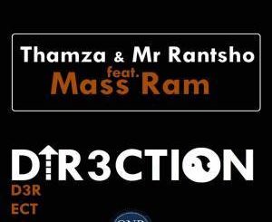 Thamza, Mr Rantsho, Direction (Original Mix), Mass Ram, mp3, download, datafilehost, fakaza, Afro House, Afro House 2019, Afro House Mix, Afro House Music, Afro Tech, House Music