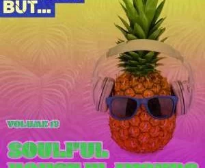 VA Nothing But… Soulful House Flavours, Vol. 12, download ,zip, zippyshare, fakaza, EP, datafilehost, album, Soulful House Mix, Soulful House, Soulful House Music, House Music