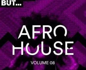 VA, Nothing But Afro House, Vol. 08, download ,zip, zippyshare, fakaza, EP, datafilehost, album, Afro House, Afro House 2019, Afro House Mix, Afro House Music, Afro Tech, House Music
