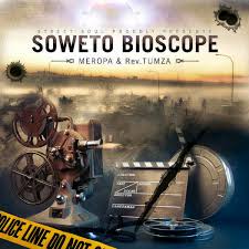 Rev Tumza, Soweto Bioscope, Meropa, mp3, download, datafilehost, fakaza, Hiphop, Hip hop music, Hip Hop Songs, Hip Hop Mix, Hip Hop, Rap, Rap Music