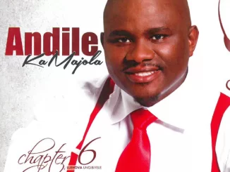 Andile Ka Majola, Chapter 6 (UJEHOVA UNGIBIYELE), download ,zip, zippyshare, fakaza, EP, datafilehost, album, Gospel Songs, Gospel, Gospel Music, Christian Music, Christian Songs