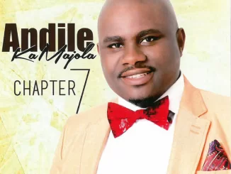 Andile Ka Majola, Chapter 7 (Nanoma niyangibona), Chapter 7, download ,zip, zippyshare, fakaza, EP, datafilehost, album, Gospel Songs, Gospel, Gospel Music, Christian Music, Christian Songs