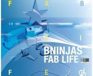 BNinjas, Fab Life, mp3, download, datafilehost, fakaza, Deep House Mix, Deep House, Deep House Music, Deep Tech, Afro Deep Tech, House Musice, mp3, download, datafilehost, fakaza, Afro House, Afro House 2018, Afro House Mix, Afro House Music, Afro Tech, House Music