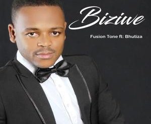 Biziwe, Fusion Tone, Bhutiza, mp3, download, datafilehost, fakaza, Afro House, Afro House 2019, Afro House Mix, Afro House Music, Afro Tech, House Music