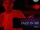 Calvin Fallo, Jazz in ME, Vol. 3, Jazz in ME, download ,zip, zippyshare, fakaza, EP, datafilehost, album, Afro House, Afro House 2019, Afro Hou se Mix, Afro House Music, Afro Tech, House Music
