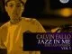 Calvin Fallo, Jazz in Me Vol. 3, Jazz in Me Vol. 3 Pt. 2, Jazz in ME, download ,zip, zippyshare, fakaza, EP, datafilehost, album, Afro House, Afro House 2019, Afro Hou se Mix, Afro House Music, Afro Tech, House Music