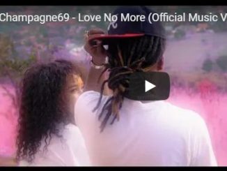 Champagne69, Love No More, video, download ,zip, zippyshare, fakaza, EP, datafilehost, album, Hiphop, Hip hop music, Hip Hop Songs, Hip Hop Mix, Hip Hop, Rap, Rap Music