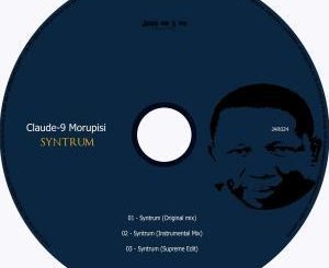 Claude-9 Morupisi, Syntrum, download ,zip, zippyshare, fakaza, EP, datafilehost, album, Deep House Mix, Deep House, Deep House Music, Deep Tech, Afro Deep Tech, House Music