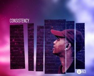 DJ Ace, Consistency, mp3, download, datafilehost, fakaza, Afro House, Afro House 2019, Afro House Mix, Afro House Music, Afro Tech, House Music