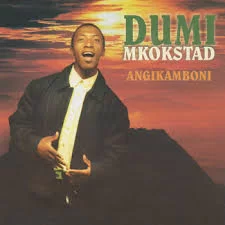 Dumi Mkokstad, Angikamboni, download ,zip, zippyshare, fakaza, EP, datafilehost, album, Gospel Songs, Gospel, Gospel Music, Christian Music, Christian Songs