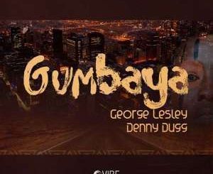 George Lesley, Denny Dugg, Gumbaya (Instrumental Mix), mp3, download, datafilehost, fakaza, Deep House Mix, Deep House, Deep House Music, Deep Tech, Afro Deep Tech, House Music