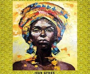 Ivan Afro5, Nluto (Original Mix), mp3, download, datafilehost, fakaza, Afro House, Afro House 2019, Afro House Mix, Afro House Music, Afro Tech, House Music