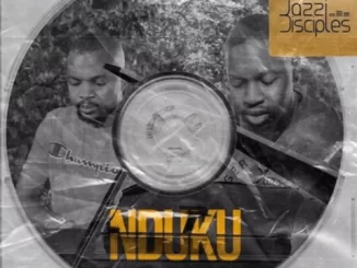 JazziDisciples, Nduku, Nastro, mp3, download, datafilehost, fakaza, Afro House, Afro House 2019, Afro House Mix, Afro House Music, Afro Tech, House Music