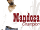 Mandoza, Champion, download ,zip, zippyshare, fakaza, EP, datafilehost, album, Hiphop, Hip hop music, Hip Hop Songs, Hip Hop Mix, Hip Hop, Rap, Rap Music