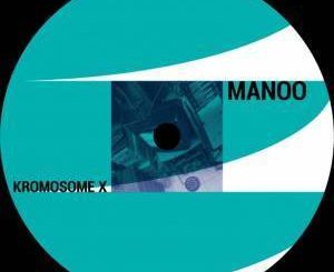 Manoo, Kromosome X (Original), mp3, download, datafilehost, fakaza, Afro House, Afro House 2019, Afro House Mix, Afro House Music, Afro Tech, House Music