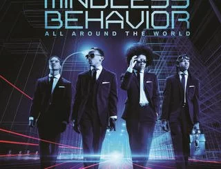Mindless Behavior, All Around the World, download ,zip, zippyshare, fakaza, EP, datafilehost, album, R&B/Soul Songs, R&B/Soul, R&B/Soul Mix, R&B/Soul Music, R&B/Soul Classics, R&B, Soul