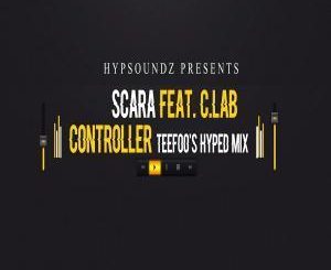 Scara, Controller (TeeFoo Hyped Remix), mp3, download, datafilehost, fakaza, Afro House, Afro House 2019, Afro House Mix, Afro House Music, Afro Tech, House Music