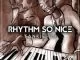 Tankie-DJ, Rhythm So Nice, mp3, download, datafilehost, fakaza, Afro House, Afro House 2019, Afro House Mix, Afro House Music, Afro Tech, House Music