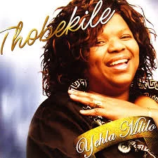 Thobekile, Yehla Mlilo, download ,zip, zippyshare, fakaza, EP, datafilehost, album, Gospel Songs, Gospel, Gospel Music, Christian Music, Christian Songs
