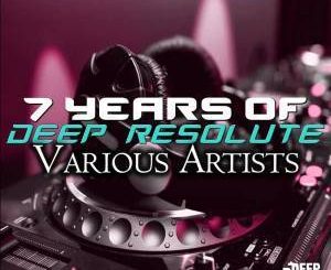 VA, 7 Years Of Deep Resolute, download ,zip, zippyshare, fakaza, EP, datafilehost, album, Deep House Mix, Deep House, Deep House Music, Deep Tech, Afro Deep Tech, House Music