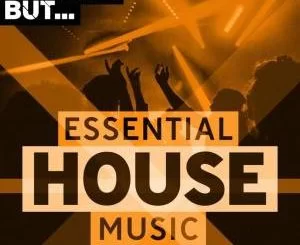 VA, Nothing But… Essential House Music, Vol. 07, Essential House Music, download ,zip, zippyshare, fakaza, EP, datafilehost, album, Afro House, Afro House 2019, Afro Hou se Mix, Afro House Music, Afro Tech, House Music