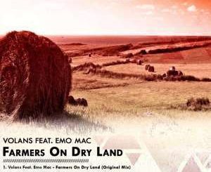 Volans, Farmers On Dry Land (Original Mix), Emo Mac, mp3, download, datafilehost, fakaza, Afro House, Afro House 2019, Afro House Mix, Afro House Music, Afro Tech, House Music