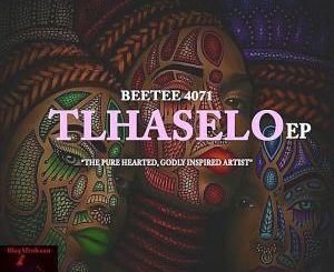 Beetee 4071, Tlhaselo, download ,zip, zippyshare, fakaza, EP, datafilehost, album, Afro House, Afro House 2019, Afro House Mix, Afro House Music, Afro Tech, House Music