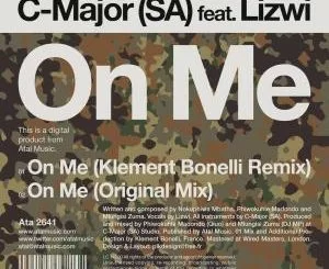 C-Major (SA), On Me, Original Mix, Lizwi, mp3, download, datafilehost, fakaza, Afro House, Afro House 2019, Afro House Mix, Afro House Music, Afro Tech, House Music