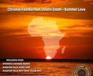 Christos Fourkis, Summer Love, Master Fale Rhytmic Club Mix, mp3, download, datafilehost, fakaza, Afro House, Afro House 2019, Afro House Mix, Afro House Music, Afro Tech, House Music