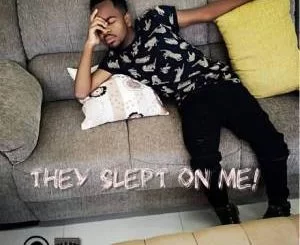 CyburmusiQ, They Slept On Me!, download ,zip, zippyshare, fakaza, EP, datafilehost, album, Afro House, Afro House 2018, Afro House Mix, Afro House Music, Afro Tech, House Music