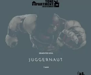Demented Soul , Tman, Juggernaut, Vocal Reprise, mp3, download, datafilehost, fakaza, Afro House, Afro House 2019, Afro House Mix, Afro House Music, Afro Tech, House Music