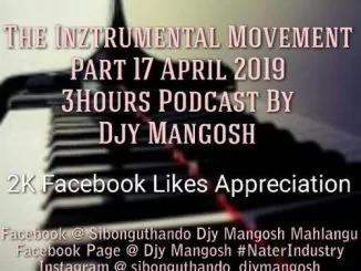 Djy Mangosh, The Inztrumental Movement Part 17 April 2019 3Hours Podcast, download ,zip, zippyshare, fakaza, EP, datafilehost, album, Deep House Mix, Deep House, Deep House Music, Deep Tech, Afro Deep Tech, House Music, Dj Kandy, The Piano Meditators, Coopermatic MusiQ, BlvckFolksMuziQ, Eminent MusiQ, Fox Lezinto