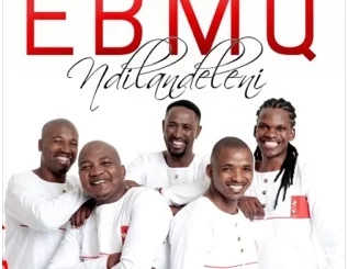 EBMQ, Ndilandeleni, download ,zip, zippyshare, fakaza, EP, datafilehost, album, Gospel Songs, Gospel, Gospel Music, Christian Music, Christian Songs