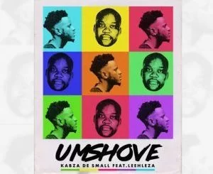 Kabza De Small, Umshove, Original Mix, Leehleza, mp3, download, datafilehost, fakaza, Afro House, Afro House 2019, Afro House Mix, Afro House Music, Afro Tech, House Music, Amapiano, Amapiano Songs, Amapiano Music