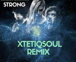 London Grammar , Strong, XtetiQsoul Remix, mp3, download, datafilehost, fakaza, Afro House, Afro House 2019, Afro House Mix, Afro House Music, Afro Tech, House Music