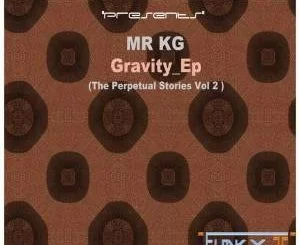 MR KG, The Gravity, download ,zip, zippyshare, fakaza, EP, datafilehost, album, Afro House, Afro House 2019, Afro House Mix, Afro House Music, Afro Tech, House Music