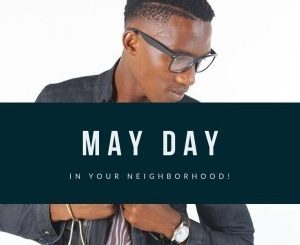 Mailomusic, May Day, mp3, download, datafilehost, fakaza, Afro House, Afro House 2019, Afro House Mix, Afro House Music, Afro Tech, House Music
