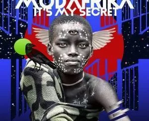 ModAfrika, Its My Secret, mp3, download, datafilehost, fakaza, Afro House, Afro House 2019, Afro House Mix, Afro House Music, Afro Tech, House Music