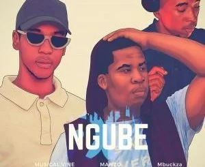 Musical Vine , Mbuckza, Ngube, Manzo, mp3, download, datafilehost, fakaza, Afro House, Afro House 2019, Afro House Mix, Afro House Music, Afro Tech, House Music