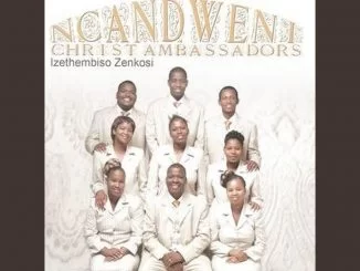 Ncandweni Christ Ambassadors, Izethembiso ZeNkosi, download ,zip, zippyshare, fakaza, EP, datafilehost, album, Gospel Songs, Gospel, Gospel Music, Christian Music, Christian Songs