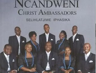 Ncandweni Christ Ambassadors, Selihlatjiwe iPhasika, download ,zip, zippyshare, fakaza, EP, datafilehost, album, Gospel Songs, Gospel, Gospel Music, Christian Music, Christian Songs