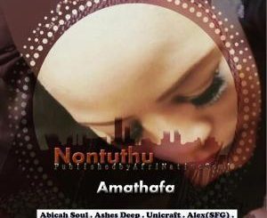 Nontuthu, Amathafa, Unicraft, mp3, download, datafilehost, fakaza, Afro House, Afro House 2019, Afro House Mix, Afro House Music, Afro Tech, House Music