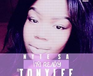 Nyte SA, I’m Ready, Original Mix, Tonylee, mp3, download, datafilehost, fakaza, Afro House, Afro House 2019, Afro House Mix, Afro House Music, Afro Tech, House Music